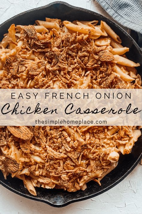 Easy French Onion Chicken Casserole Recipe - The Simple Homeplace Easy French Onion Chicken, French Fried Onion Recipes, French Onion Chicken Casserole, Onion Chicken Casserole, Fried Onions Recipe, Easy Supper Recipes, Chicken Casserole Recipe, Chicken Casserole Easy, French Onion Chicken