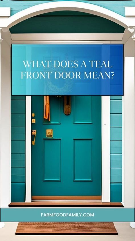 What is the Meaning Behind Teal Front Door Color? 6 Turquoise Blue Front Door, Teal Green Paint Colors, Dark Teal Front Door, Teal Front Door, Teal Shutters, Front Door Colours, Bold Front Door Colors, Entryway Colors, Aqua Door