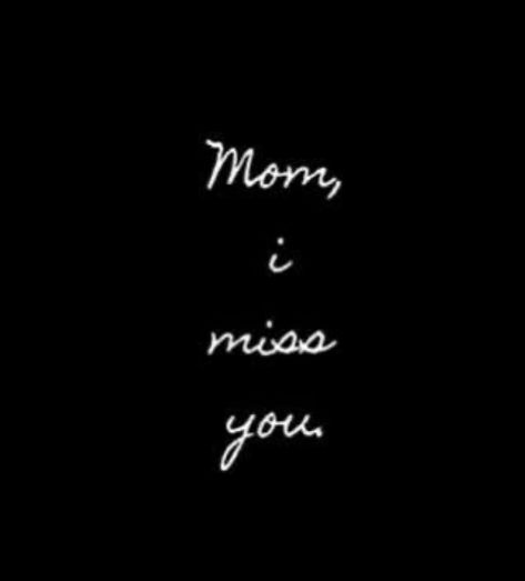 Mom Missing Quotes, Dead Mom Aesthetic, I Miss You Mom, I Need My Mom, Miss My Mom Quotes, Mom Loss, Losing A Loved One Quotes, Mom In Heaven Quotes, Miss You Mom Quotes