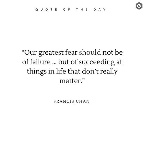 Chan Quotes, Francis Chan Quotes, Our Greatest Fear, Sales Quotes, Francis Chan, He First Loved Us, Success Motivation, Jesus Saves, 1 John