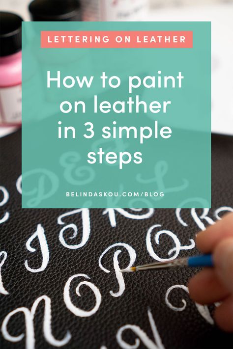 How to Paint on Leather in 3 Simple Steps — Belinda | Lettering Artist and Illustrator | Chicago Painting On Faux Leather Diy, How To Paint On Leather Diy, Painting On Leather Diy, How To Paint On Leather Bag, Paint On Leather Bags, Leather Painting Tutorial, Leather Painting Diy, Painting On Leather Bags, Diy Leather Paint