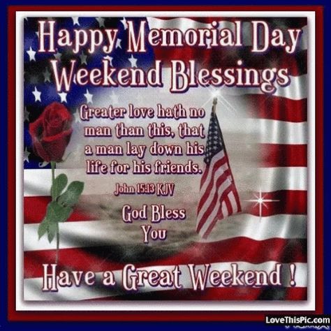 Happy Memorial Day Weekend Blessing GIF - HappyMemorialDay WeekendBlessing - Discover & Share GIFs Happy Memorial Day Quotes, Memorial Day Message, Memorial Day Pictures, Weekend Blessings, Memorial Day Photos, Memorial Day Thank You, Happy Memorial Day Weekend, Memorial Day Quotes, Weekend Images