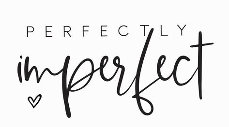 Perfectly Imperfect SVG Digital Download - Etsy Australia Dallas Texas Tattoo, Imperfect Tattoo, Imperfection Quotes, App Ikon, Cool Wrist Tattoos, Tattoed Women, Image Svg, Dream Book, Elegant Tattoos