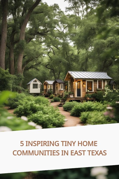 Tiny homes nestled in a lush, wooded area with a text overlay: "5 Inspiring Tiny Home Communities in East Texas". Tiny Cabin Community, Tiny House Compound Layout, Tiny House Family Compound, Tiny House Village Ideas, Tiny House Community Layout Design, Multiple Tiny Homes Together, Tiny Home For Family Of 6, Commune Design Layout, Tiny House Compound