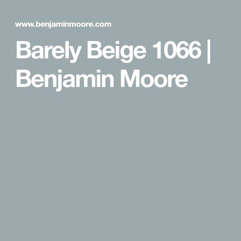 Barely Beige 1066 | Benjamin Moore Grant Beige Benjamin Moore Living Rooms, Barely Beige Benjamin Moore, Grant Beige Benjamin Moore, Barely Beige, Grant Beige, Paint Colors Benjamin Moore, Benjamin Moore Paint, Coordinating Colors, Benjamin Moore