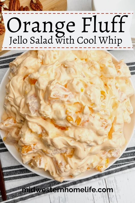 Orange Fluff Salad Mandarin Orange Jello, Orange Fluff Salad, Mandarin Orange Jello Salad, Orange Jello Salad, Orange Jello Salads, Orange Salad Recipes, Salad Macaroni, Mandarin Orange Salad, Fluff Salad Recipes