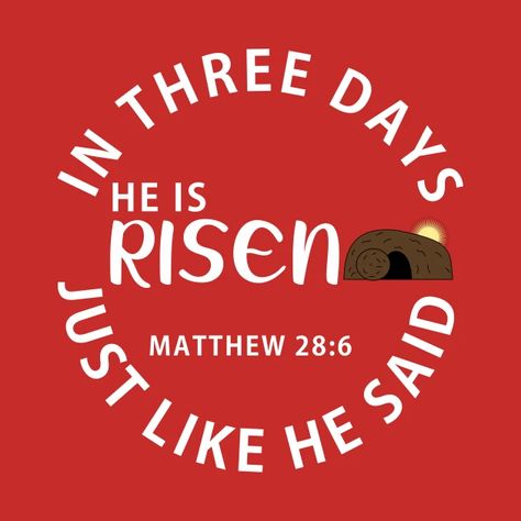 He Is Risen In Three Days Just Like He Said Easter - He Is Risen - T-Shirt | TeePublic Happy Design, He Is Risen, Three Days, Christian Gifts, Easter, T Shirts, T Shirt, Design