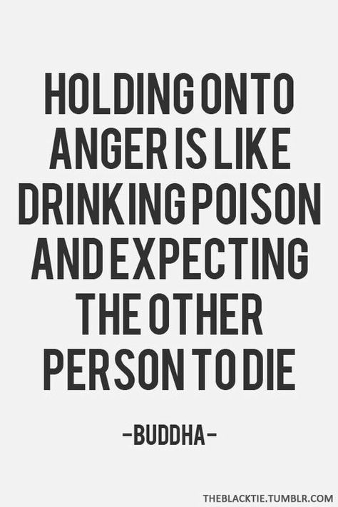 holding onto anger is like drinking poison and expecting the other person to die. Great Inspirational Quotes, Funny Inspirational Quotes, Buddha Quote, Best Inspirational Quotes, Leadership Quotes, Quotable Quotes, A Quote, Wise Quotes, Inspirational Quotes Motivation