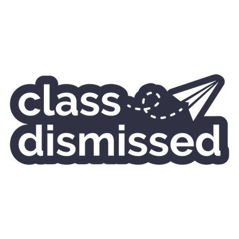 Class dismissed cut out PNG Design Graphic Design Wallpaper, Class Dismissed, Design Wallpaper, Create T Shirt, Design Ad, Png Design, Svg Design, Png Image, T Shirt Design