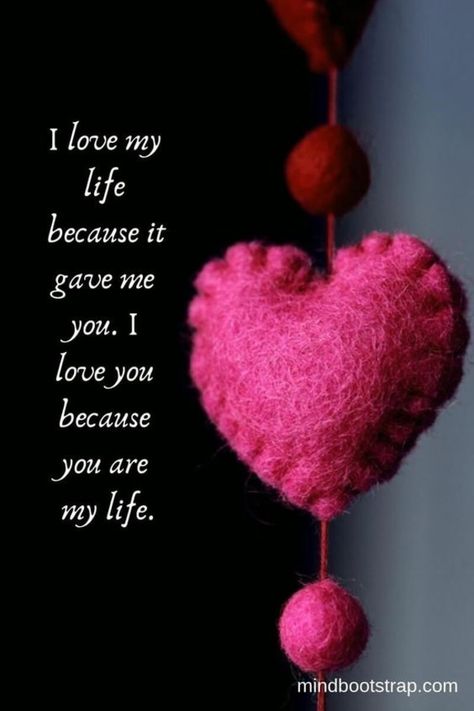 I Love My Life, Love My Life, Romantic Quotes, My Life, I Love You, Love Quotes, Love You, I Love, Quotes