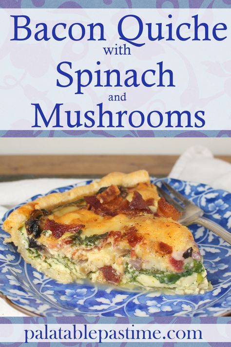 Bacon Quiche with Spinach and Mushrooms Mushroom And Spinach Quiche, Quiche With Spinach, Bacon Spinach Quiche, Savoury Treats, Spinach And Mushrooms, Spinach And Mushroom, Mushroom Quiche, Easy Quiche, Spinach Casserole