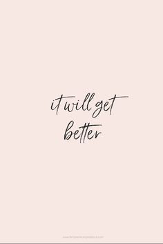 Give it time.  It won't always be like this. It Will Get Better, Hope Quotes, It Gets Better, 로고 디자인, Some Words, Get Better, Note To Self, Pretty Words, Happy Quotes