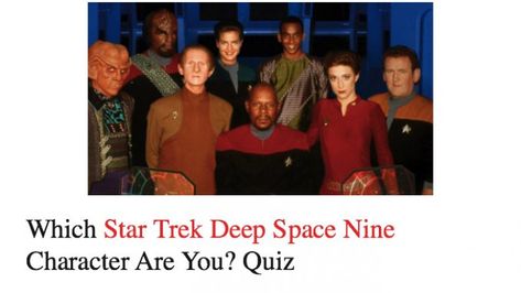 Which Star Trek Deep Space Nine Character Are You? Quiz Star Trek Deep Space Nine, Star Trek Ds9, Deep Space 9, Star Trek Captains, Deep Space Nine, Star Trek Original Series, Star Trek Characters, Star Trek Original, Lower Deck