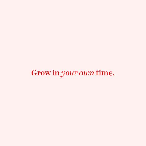 GROW IN YOUR OWN TIME. 🌱 TRUST YOUR JOURNEY, HONOR YOUR PACE, AND EMBRACE THE BEAUTY OF YOUR UNIQUE GROWTH. SAVE THIS AS A REMINDER THAT BLOOMING TAKES TIME. Quotes On Growth, Grow Quotes, Spiritual Growth Quotes, Trust Your Journey, Growing Quotes, Self Growth Quotes, Quotes Growth, Feminine Strength, Quotes Positive Affirmations