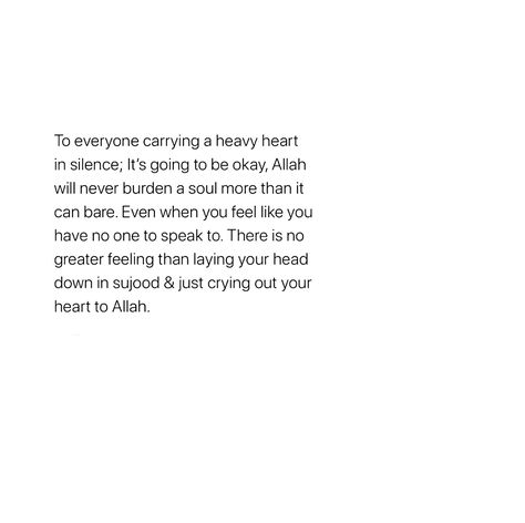 Heart Is Heavy, Ramadan Bujo, Heart Feels Heavy, Islamic Advice, Feels Heavy, Best Islamic Quotes, Heavy Heart, Quote Inspiration, Thought Quotes