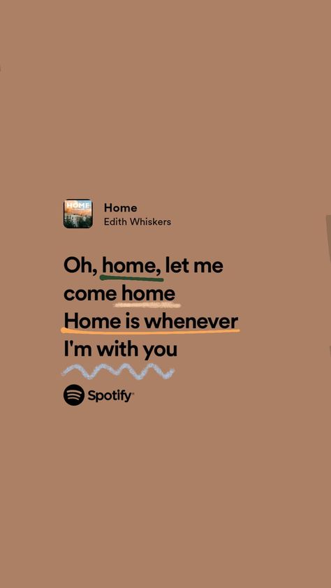 My Home Quotes Love, Home Edith Whiskers Lyrics, Lyrics For Him Love, Search Up Lyrics, Cute Music Lyrics, Home By Edith Whiskers, Song Lyrics That Remind Me Of You Gift, Quotes Aesthetic Song Lyrics, Song Lyrics That Remind Me Of You Jar