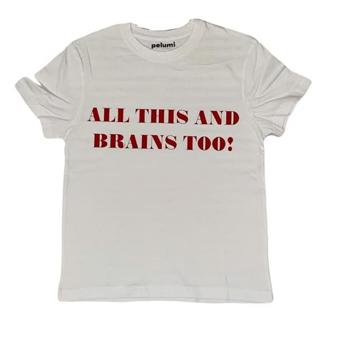 “ALL THIS AND BRAINS TOO!” Baby Tee TEXT ALSO... - Depop All This And Brains Too, Tshirt Sayings Funny, Baby Tee Ideas, Funny Baby Tees, White Editorial, Silly Shirt, Text Tee, Backpack For Teens, Funny Outfits