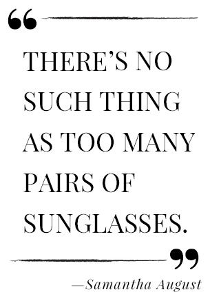 “There’s no such thing as too many pairs of sunglasses.” ~ Samantha August Sunglasses Quotes, Eye Quotes, Shady Lady, Fashion Quotes, Unique Outfits, Eye Care, The Words, Look Cool, Wise Words