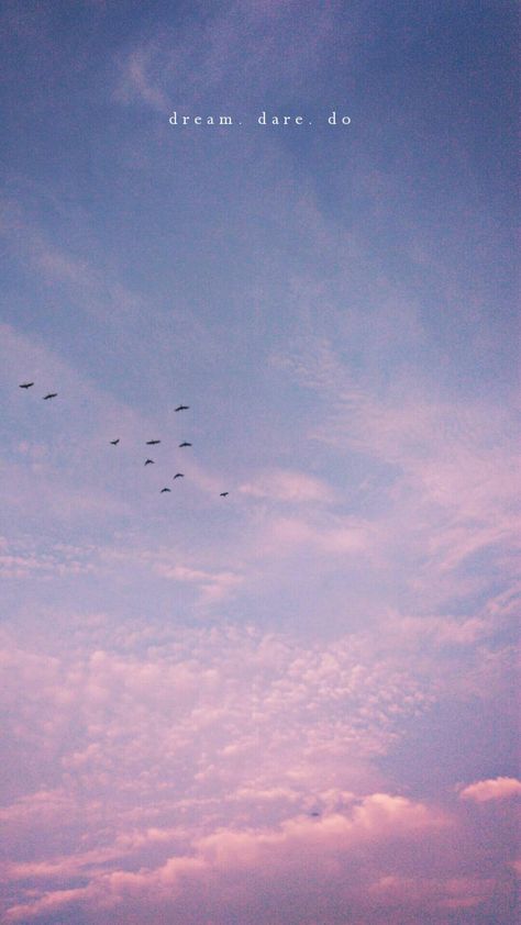 Dream. Dare. Do #Quotes #Flying birds #Painted sky Captions About Dreams, Flying Birds Captions, Caption For Birds Pic, Birds Quotes Flying, Cloudy Sky Quotes, Dream Caption, Cloudy Sky Aesthetic Quotes, Quotes About Flying, Flying Birds Wallpaper