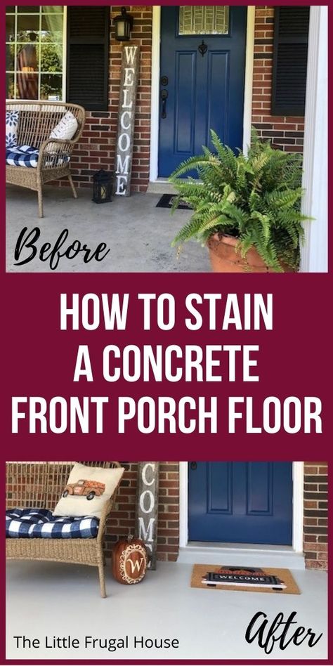 How To Stain A Concrete Front Porch Floor Easily & Affordably Stained Concrete Porch, Weekend Painting, Painted Porch Floors, Concrete Front Porch, Concrete Stain Patio, Painted Porch, Paint Concrete Patio, Floor Concrete, Concrete Patio Makeover