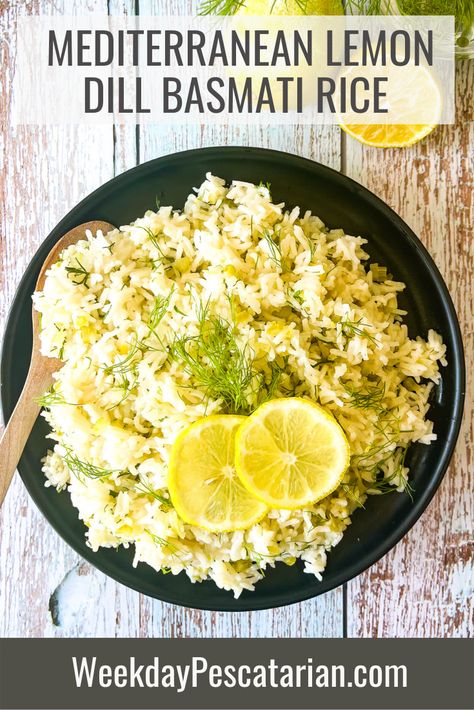 Baked Salmon And Dill Rice, Mediterranean Basmati Rice, Rice To Go With Seafood, Lemon Basmati Rice Recipes, Greek Basmati Rice, Mediterranean Lemon Rice, Mediterranean Fried Rice, Lemon Dill Rice Recipe, Light Rice Recipes