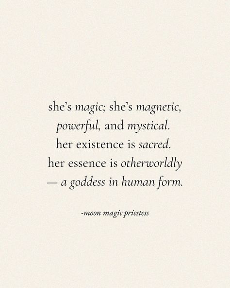 ✨🦋✨777. She’s magic; she’s magnetic.✨🦋✨ Her power resonates with the energy of the Universe, and her mystical aura enchants all who cross her path. Her existence is sacred power of the divine feminine, her essence otherworldly — a goddess in human form. 🌙💫 Embrace your inner magic, honor your sacred journey, and let your light shine brightly. You are the embodiment of the universe’s most potent frequency. Original work by @moonmagicpriestess ©️ 2024. #moonmagicpriestess #magical #mys... Divine Power Quotes, Quotes About Magic, Magic Woman, Magical Quotes, Love Magic, Magic Quotes, Magic Women, The Divine Feminine, Divine Mother