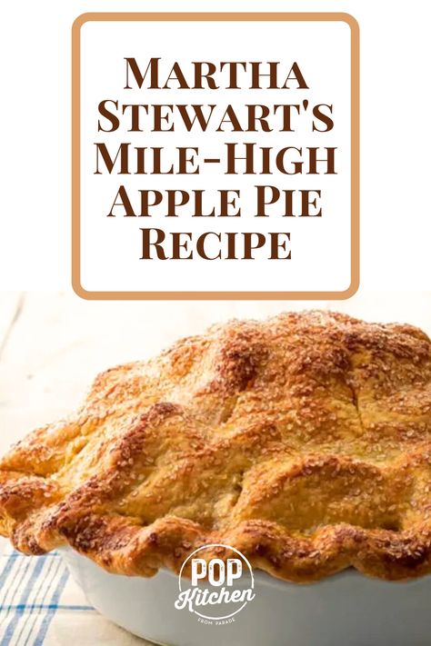 Martha Stewart's Mile-High Apple Pie Is Apple-solutely Amazing #marthastewart #applepie #chefrecipe #celebchefs https://parade.com/27206/marthastewart/martha-stewarts-mile-high-apple-pie/ Martha Stewart Brown Butter Apple Pie, Ape Pie Recipes, Mile High Apple Pie Martha Stewart, Apple Pie With Cooked Apples, Americas Test Kitchen Apple Pie, 10 Inch Apple Pie Recipe, Martha Stewart Mile High Apple Pie, Martha Stewart Best Apple Pie, Apple Pie With Gala Apples Recipe