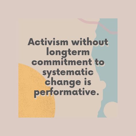 s ᴀ ʀ ᴀ   ᴛ ᴇ ᴀ on Instagram: “Activism without longterm commitment to systematic change is performative. It’s obviously mind numbing to try to use these digital tools…” Performative Activism, Activism Quotes, Equality Diversity And Inclusion, Equality And Diversity, Writing Therapy, Agent Of Change, Todo List, Digital Tools, Warning Signs