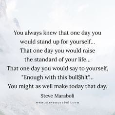 When Is Enough Enough, Grammar Quotes, Stand Your Ground, Steve Maraboli, Wrong People, About Relationships, Answering Questions, Quotes About Everything, Stand Up For Yourself