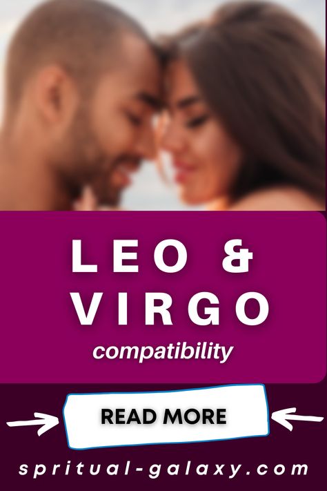 Leo And Virgo Compatibility Leo Man And Virgo Woman, Virgo Leo Compatibility, Virgo And Leo Compatibility, Leo And Virgo Relationship, Virgo In Love, Virgo Compatibility Chart, Leo Zodiac Compatibility, Virgo Love Match, Virgo Love Horoscope