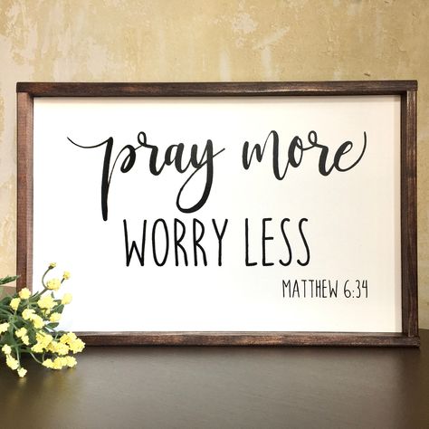 Pray More Worry Less, Pray More, Christian Signs, Homemade Signs, Painted Wooden Signs, Wall Art Wooden, Wooden Signs Diy, Rustic Wood Sign, Wall Art Rustic