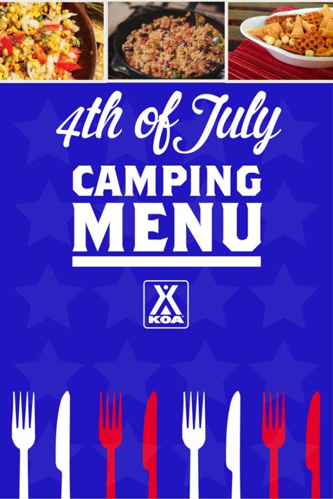 4th of July Camping Menu from KOA 4th Of July Camping, Mountain Pies, Koa Camping, Camping Menu, Kayak Camping, Backpacking Food, Camping Recipes, Low Cholesterol, Easy Camping