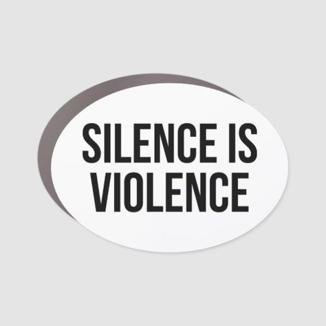 Silence Is Violence International Day of Peace - we will not be silent, equal rights for others, does not mean less rights, no justice, no peace, legalize being black, protests, protesting, white silence is violence, end police brutality Day Of Peace, International Day Of Peace, Be Silent, Exterior Car Accessories, Equal Rights, Car Magnets, International Day, Bumper Stickers, Age Group