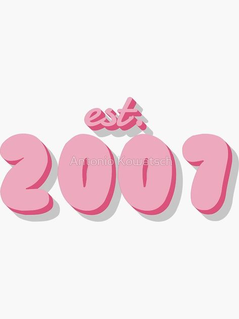 A personalized girly Sticker for people who were born in the year 2007. 2008 Aesthetic, 2012 Aesthetic, Homemade Toner, Barbie Diy Accessories, Funny Laptop Stickers, 17th Birthday Ideas, Drawings For Boyfriend, Sticker Design Inspiration, Birthday Wallpaper