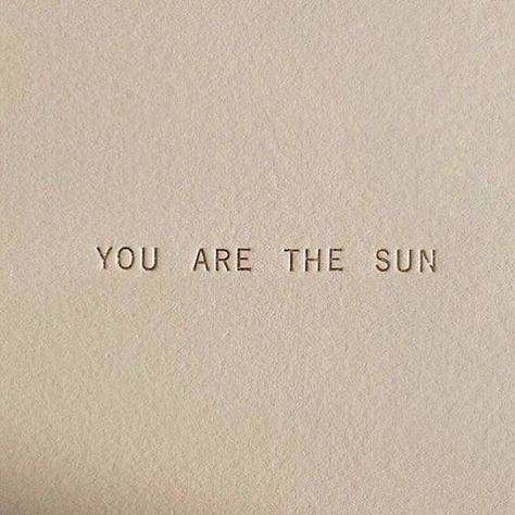 You Are Beautiful Quotes, Sun Quotes, Weekend Mode, Sun Aesthetic, Weekend Mood, Happy Week End, You Are The Sun, Cream Aesthetic, Beige Aesthetic