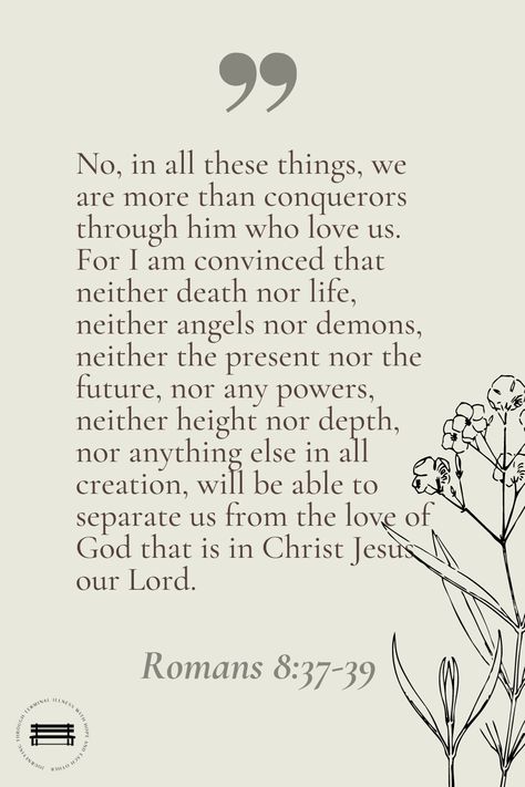 Roman’s 8:37-39, More Than Conquerors Scripture, Romans 8:37 Wallpaper, Romans 8:37-39, Roman’s Bible Verses, Nothing Can Separate Us From God's Love, August Prayer, Prayerful Planner, Nothing Can Separate Us