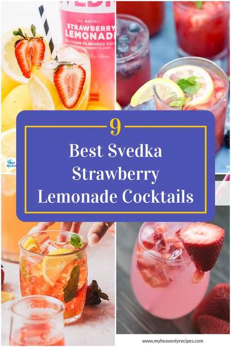 Collage of 4 svedka strawberry lemonade cocktails. Strawberry Lemonade Cocktail Recipe, Strawberry Vodka Drinks, Alcoholic Lemonade Drinks, Vodka Lemonade Drinks, Strawberry Lemonade Cocktail, Moscato Strawberry Lemonade, Svedka Strawberry Lemonade, Fresh Strawberry Lemonade, Lemonade Cocktails