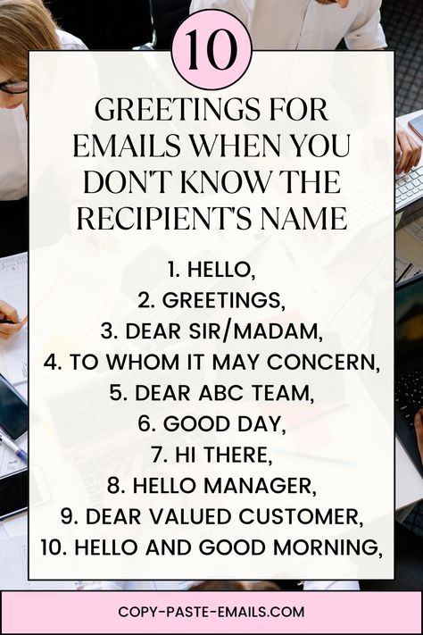 10 greetings for emails when you don't know the recipient's name Email Greetings For Work, Email Etiquette Professional, Replying To Work Emails, Email Etiquette Professional Greeting, Professional Emails Example, Email Greetings, Business Communication Skills, Business Etiquette, Email Writing