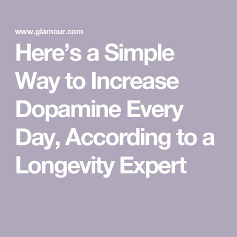 Here’s a Simple Way to Increase Dopamine Every Day, According to a Longevity Expert Dopamine Enhancers, How To Increase Dopamine, Dopamine Deficiency, Increase Dopamine Naturally, Increase Dopamine, Lower Heart Rate, Recipe For Happiness, Tarot Horoscope, Daily Goals