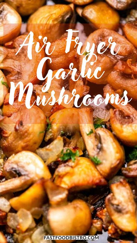 Air Fryer Garlic Mushrooms Roasted Cauliflower Air Fryer, Air Fryer Onions, Mushrooms Air Fryer, Vegetables Air Fryer, Fry Mushrooms, Cauliflower Air Fryer, Air Fryer Mushrooms, Fried Mushroom Recipes, Air Fryer Asparagus