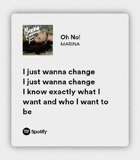 I just wanna change! Just Wanna Disappeared Quote, Just Wanna Disappeared, Oh No Marina, Kali Uchis, Get My Life Together, I Can Change, Just Lyrics, 2024 Vision, What I Want