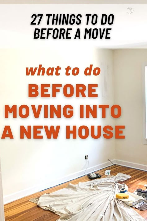 What to do before moving First Time Home Buyer Tips New Homeowner, How To Clean A New House, Moving New House Checklist, Cleaning Out Before Moving, Clean New House Before Moving In, Move In New House, To Do List For Moving Into New Home, How To Clean New House Before Move In, Cleaning A House Before Moving In