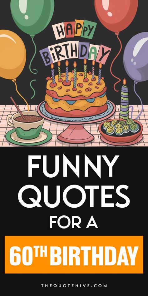 Funny birthday quotes for 60th birthday to add humor to the sixties celebration 60th Birthday Cards For Ladies Funny, Happy Birthday Wishes 60 Years, 60 Birthday Sayings Funny, 60th Birthday Quotes Woman Funny, Quotes For 60th Birthday, 60th Birthday Ideas For Him, Sarcastic Birthday Wishes Hilarious, Happy 60th Birthday Wishes Man, Funny 60th Birthday Quotes Hilarious