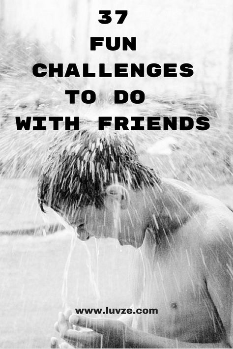 37 fun challenges to do with friends at home or outside Diy To Do When Bored, Challenges To Do With Friends, Bored With Friends, Challenged To Do With Friends, Youtube Challenges, Friends At Home, Crafts To Do When Your Bored, Challenges Funny, Family Challenge