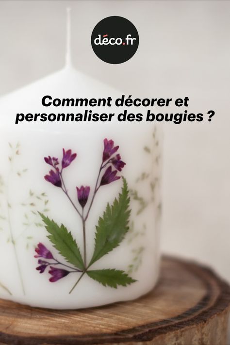 Bijoux de bougie, message, fleurs séchées, Donnez un coup de peps à vos bougies toutes lisses en les customisant ! Décoration Diy, Diy Fleur, Fleurs Diy, Décor Diy, Diy Decor, Tableware, Art