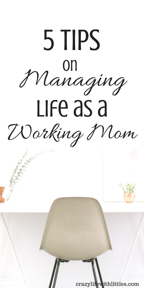 5 Tips on Managing Life as a Working Mom, working mom advice, working mothers, time management and motherhood Mom Working, Working Mom Life, Working Mom Tips, Mom Recipes, Confidence Kids, Working Mums, Cute Dorm Rooms, All About Mom, Smart Parenting