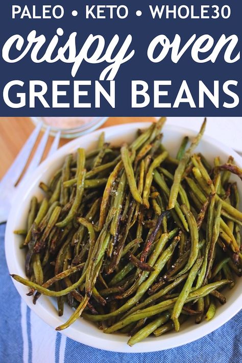 Just Jessie B: Crispy Oven Green Beans | Paleo, Whole30 . Roasted vegetables. Simple. Easy. Crispy and not greasy. Whole30 Green Beans, Whole 30 Green Beans, Whole 30 Green Bean Recipes, Paleo Green Bean Recipes, Paleo Green Beans, Recipe Green Beans, Oven Green Beans, Crispy Green Beans, Keto Vegetables