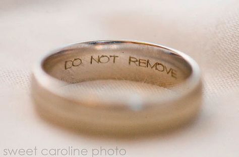 Do not remove engraved wedding ring Engraved Wedding Rings Sayings, Engraving Ideas Quotes, Wedding Ring Inscriptions, Unique Wedding Rings, Engraving Ideas, Band Quotes, Engraved Wedding Rings, Wedding Band Engraving, Engraved Engagement Ring