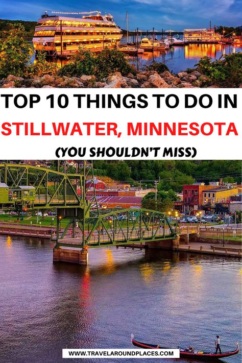 Top 10 Things to do in Stillwater Minnesota | things to do in stillwater | best things to do in still water | unique things to do in stillwater | outdoor things to do in stillwater | places to visit in stillwater | things to see in stillwater | #thingstodo #bucketlist #ustraveldestinations #usaroadtrip Travel Minnesota, Lift Bridge, Stillwater Minnesota, Retirement Travel, Minnesota Travel, Vacation Days, Us Travel Destinations, Summer 2025, Washington County