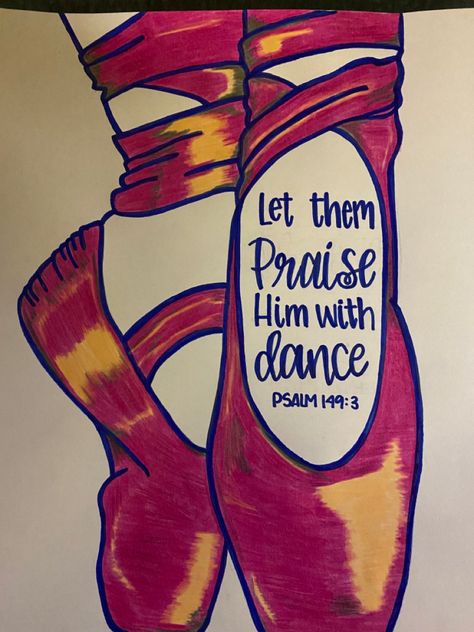 Praise Drawing, Dance Bible Verses, Dance Scripture, Paint And Praise, Dance Journal Ideas, Praise Dance Aesthetic, Dance Quotes Aesthetic, Praise God Quotes, Dancing With Jesus